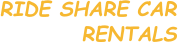 RIDE SHARE CAR RENTALS