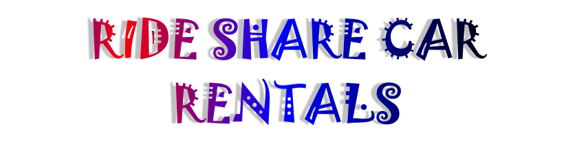 RIDE SHARE CAR RENTALS